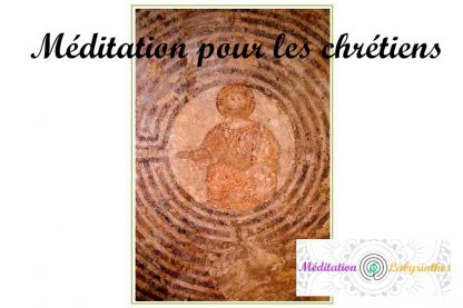 Méditation Labyrinthique pour les Chrétiens